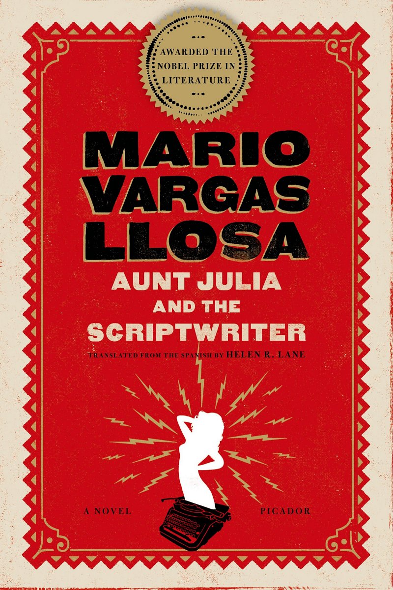 Aunt Julia and the Scriptwriter by Mario Vargas Llosa