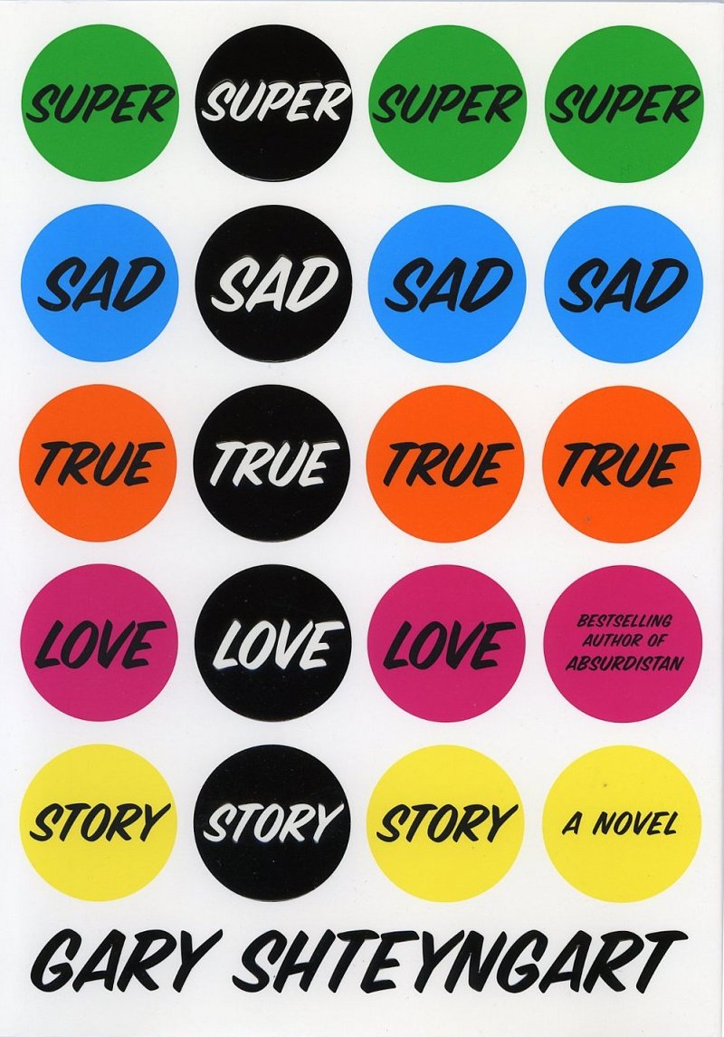 Supersad True Love Story by Gary Shteyngart