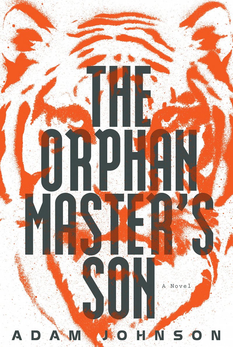 The Orphan Masters Son by Adam Johnson